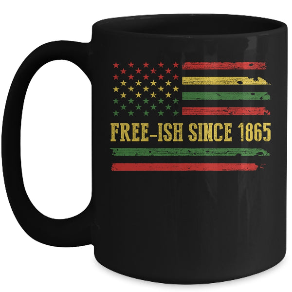 Freeish Since 1865 Juneteenth Black History Flag African Mug 15oz Mug Black b46ea761 f248 48d6 bf38 4b648f08323e 600x.jpg