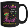 Queen Was Born In August Birthday Girl Black Women African Mug 15oz Mug Black 2f64186d 7899 46a7 99b6 1aa64c463d79 600x.jpg