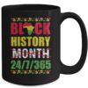 Black History Month 24 7 365 Pride African American Mug 15oz Mug Black 3ddb7108 3d69 4039 a3b1 933b7fbb9110 600x.jpg