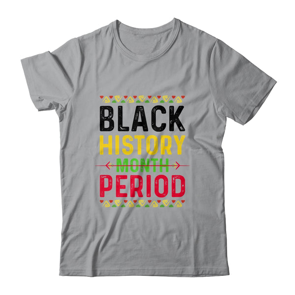 Black History Period Black Pride Black History Month Classic T Shirt Sport Grey 600x.jpg