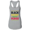 Black History Period Black Pride Black History Month Women s Ideal Racerback Tank Heather Grey 600x.jpg