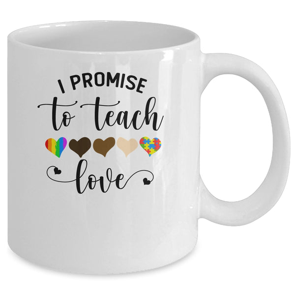 I Promise To Teach Love Autism African LGBT Pride Teacher Mug 11oz Mug White 08bd943d 523f 4d7c bcff f0823d8902ae 600x.jpg