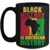 Black History Is American History Black History Month Africa Mug 15oz Mug Black front 600x.jpg