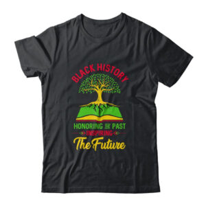 Honoring Past Inspiring Future Men Women Black History Month Classic T Shirt Black 600x.jpg