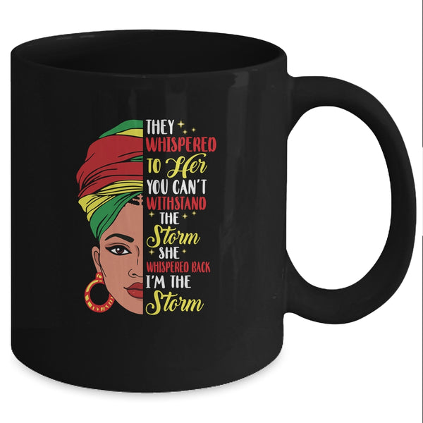 Black History Month African Woman Afro I Am The Storm Mug 11oz Mug Black 3cf41bb9 ff61 4528 93a8 be49b062def7 600x.jpg