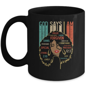 Black Girl God Says I Am Black Melanin History Month Pride Mug 11oz Mug Black 600x.jpg