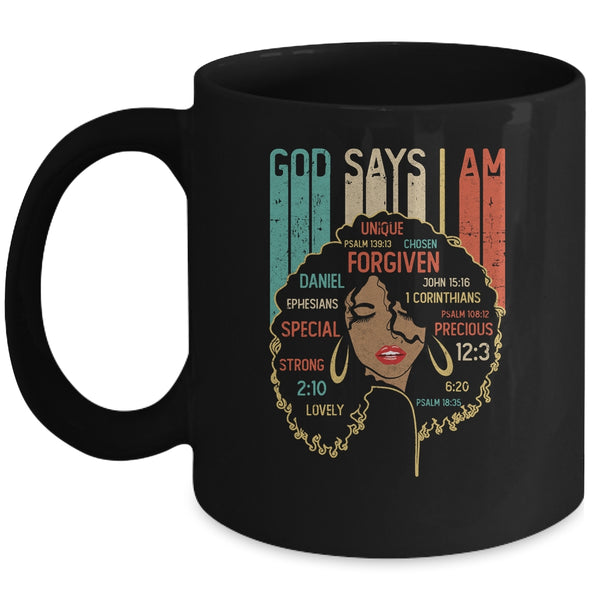 Black Girl God Says I Am Black Melanin History Month Pride Mug 11oz Mug Black 600x.jpg