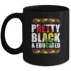 Pretty Black And Educated Black Month History African Gift Mug 11oz Mug Black 600x.jpg