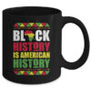 Black History Is American History Patriotic African American Mug 11oz Mug Black 23f3a575 a57d 47d5 845e 9baeaee6041b 600x.jpg