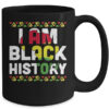 I Am Black History African Black History Month Pride Gift Mug 15oz Mug Black de3b596b 23bc 4e0a bf96 09300b19e2c7 600x.jpg
