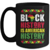 Black History Is American History Patriotic African American Mug 15oz Mug Black 600x 1.jpg