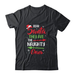 Merry Christmas Dear Santa They Are Naughty Ones Classic T Shirt Black 600x.jpg