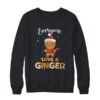 Funny Christmas Everyone Loves A Ginger Crewneck Sweatshirt Black 600x.jpg