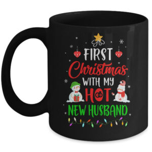 First Christmas With My Hot New Husband Funny Couple Gift Mug 11oz Mug Black 600x.jpg