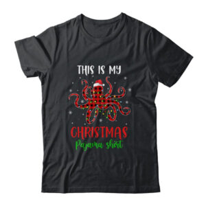 This Is My Christmas Pajama Shirt Octopus Red Plaid Classic T Shirt Black 600x.jpg