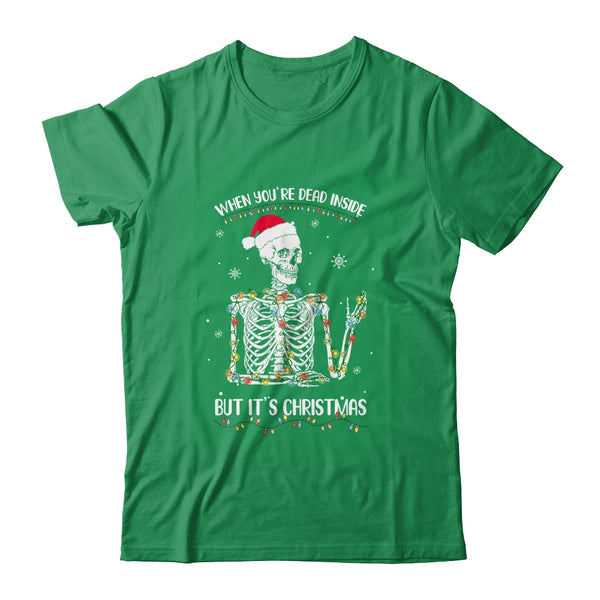 When Youre Dead Inside But It s Christmas Skeleton Classic T Shirt Irish Green 600x.jpg