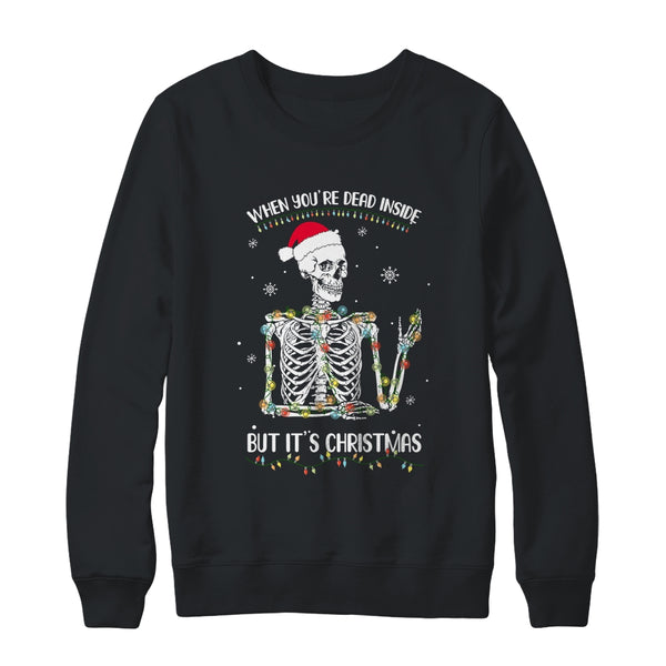 When Youre Dead Inside But It s Christmas Skeleton Crewneck Sweatshirt Black 600x.jpg