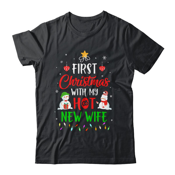 First Christmas With My Hot New Wife Funny Couple Gift Classic T Shirt Black 600x.jpg