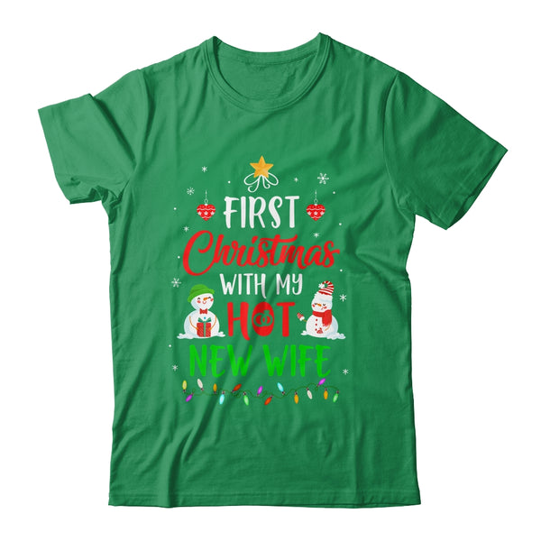 First Christmas With My Hot New Wife Funny Couple Gift Classic T Shirt Irish Green 600x.jpg