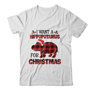 I Want A Hippopotamus For Christmas Hippo Buffalo Plaid Gift Classic T Shirt White 600x.jpg