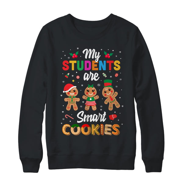 My Students Kids Are Smart Cookies Christmas Teacher Gift Crewneck Sweatshirt Black 600x.jpg