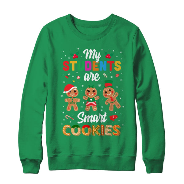 My Students Kids Are Smart Cookies Christmas Teacher Gift Crewneck Sweatshirt Irish Green 600x.jpg
