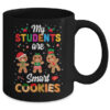 My Students Kids Are Smart Cookies Christmas Teacher Gift Mug 11oz Mug Black 2a838331 927d 445d 8a54 6a189e0001d9 600x.jpg