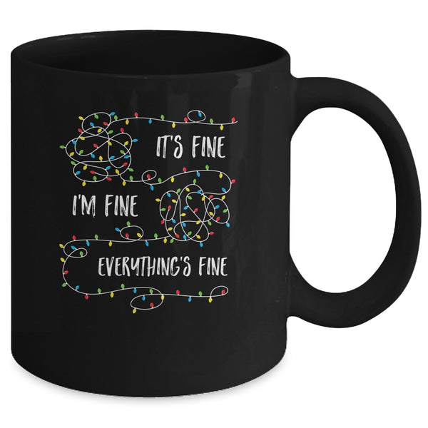 It s Fine I m Fine Everything Is Fine Christmas Lights Mug 11oz Mug Black a7f63237 ca8c 45a8 b553 4f0cfebe0974 600x.jpg