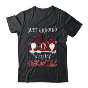 Just Hanging With My Gnomies Buffalo Plaid Funny Christmas Classic T Shirt Black 600x.jpg