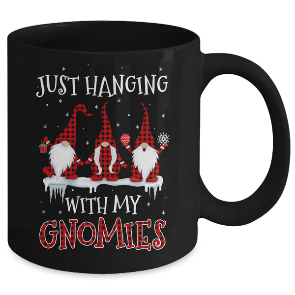 Just Hanging With My Gnomies Buffalo Plaid Funny Christmas Mug 11oz Mug Black eebc5e60 2c0b 4273 b292 99d593dd1642 600x.jpg