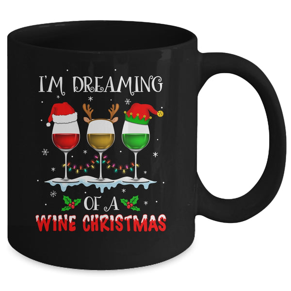 I m Dreaming Of Wine Christmas Wine Drinking Lover Xmas Gift Mug 11oz Mug Black aa3c3853 ef46 4e95 bb18 639595d73197 600x.jpg
