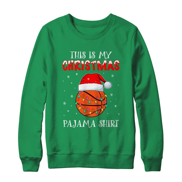 This Is My Christmas Pajama Shirt Gift For Basketball Lover Crewneck Sweatshirt Irish Green 600x.jpg