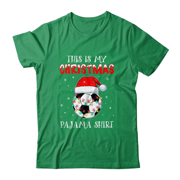 This Is My Christmas Pajama Shirt Gift For Soccer Lover Classic T Shirt Irish Green 600x.jpg