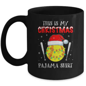 This Is My Christmas Pajama Shirt Gift For Softball Lover Mug 11oz Mug Black 600x.jpg