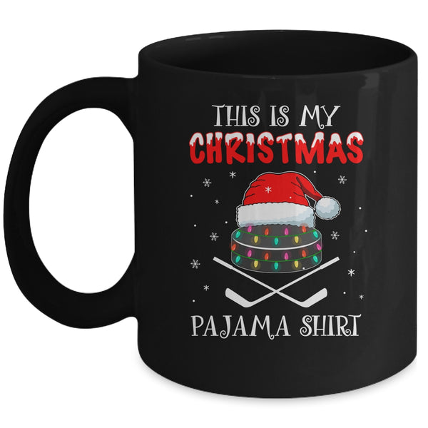 This Is My Christmas Pajama Shirt Gift For Hockey Lover Mug 11oz Mug Black 600x.jpg