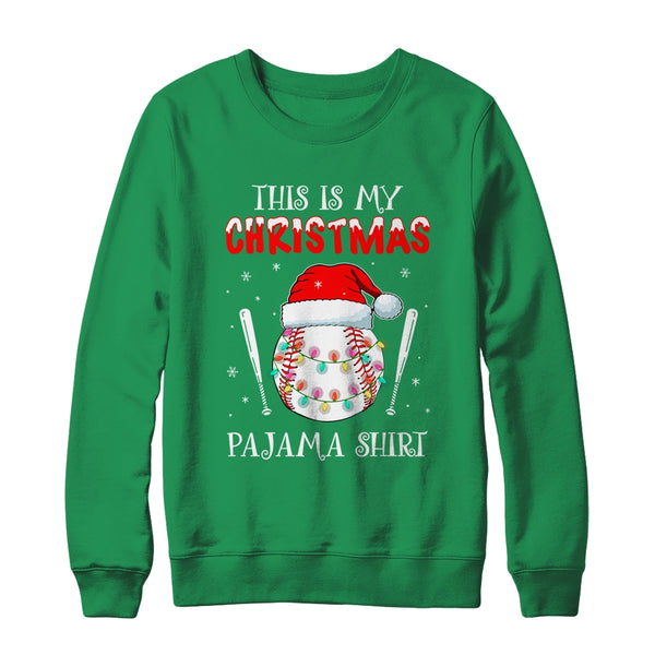 This Is My Christmas Pajama Shirt Gift For Baseball Lover Crewneck Sweatshirt Irish Green 600x.jpg