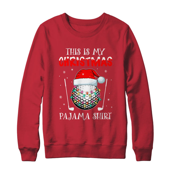 This Is My Christmas Pajama Shirt Gift For Golf Lover Crewneck Sweatshirt Red 600x.jpg