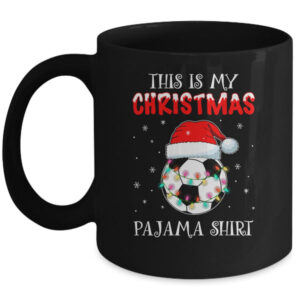 This Is My Christmas Pajama Shirt Gift For Soccer Lover Mug 11oz Mug Black 600x.jpg
