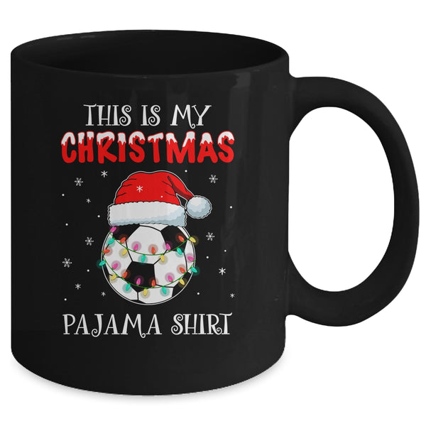 This Is My Christmas Pajama Shirt Gift For Soccer Lover Mug 11oz Mug Black 9b5feb2a e8a1 4f8f 988e 195616500e6c 600x.jpg