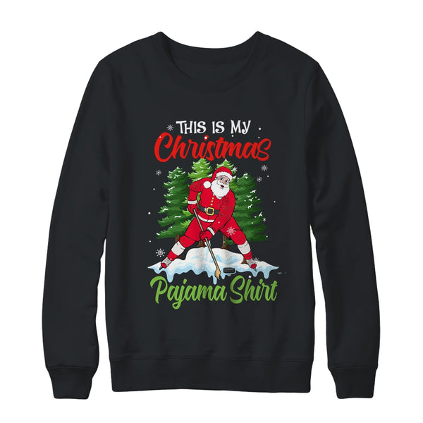 This Is My Christmas Pajama Xmas Santa Ice Hockey Gifts Crewneck Sweatshirt Black 600x.jpg