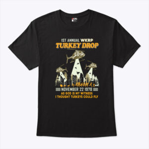 WKRP Turkey Drop Shirt As God Is My Witness Thanksgiving Shirt 2.jpg