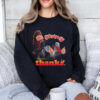 Its Giving Thanks Turkey Thanksgiving T Shirt 1.jpg