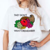 They Dont Want You To Remember Thanksgiving T Shirt 4.jpg