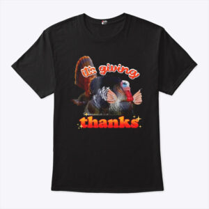 Its Giving Thanks Turkey Thanksgiving T Shirt 2 1.jpg