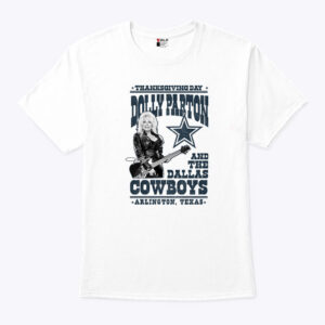 Dolly Parton And The Dallas Cowboys Thanksgiving Day Shirt.jpg