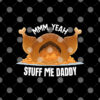 Mmm Yeah Stuff Me Daddy Thanksgiving Shirt 2.jpg