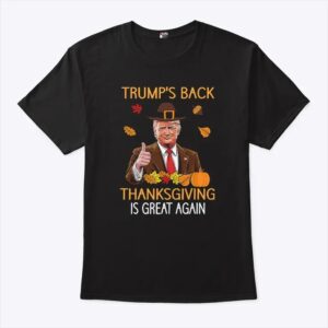 Trumps Back Thanksgiving Is Great Again 2024 T Shirt 4.jpg