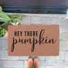 Hey There Pumpkin Doormat 3.jpg