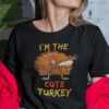 Im The Cute Turkey Shirt Thanksgiving.jpg
