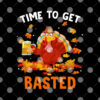 Time To Get Basted Funny Beer Thanksgiving Turkey 1.jpg